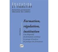 Formation, régulation, institution Albert Moyne (Auteur)