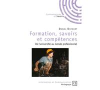 Formation, savoirs et compétences De l'université au monde professionnel - Daniel Dufourt - Publibook - broché - Guide