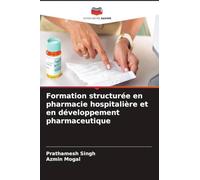 Formation structurée en pharmacie hospitalière et en développement pharmaceutique