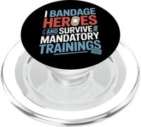 Formations obligatoires « I Bandage Heroes and Survive » (infirmière VA) PopSockets PopGrip pour MagSafe
