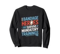 Formations obligatoires « I Bandage Heroes and Survive » (infirmière VA) Sweatshirt