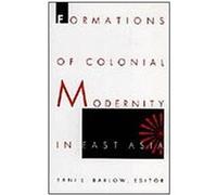 Formations of Colonial Modernity in East Asia
