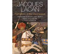 Formations of the Unconscious: The Seminar of Jacques Lacan