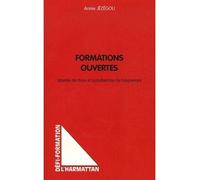 Formations ouvertes Libertés de choix et autodirection de l'apprenant - Annie Jezegou - L'harmattan - broché - Etude