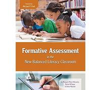 Formative Assessment In The New Balanced Literacy Classroom