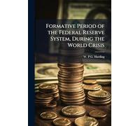Formative Period of the Federal Reserve System, During the World Crisis