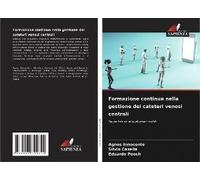 Formazione Continua Nella Gestione Dei Cateteri Venosi Centrali