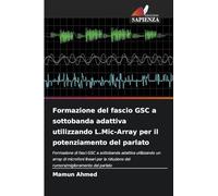 Formazione del fascio GSC a sottobanda adattiva utilizzando L.Mic-Array per il potenziamento del parlato