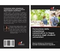 Formazione Della Competenza Comunicativa In Lingua Straniera Degli Studenti Universitari