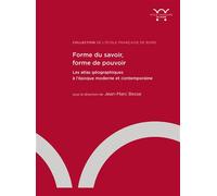 Forme du savoir, forme de pouvoir Les atlas géographiques à l'époque moderne et contemporaine - Jean-Marc Besse - Ecole Francaise De Rome - broché - Essai
