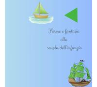 FORME E FANTASIE ALLA SCUOLA DELL'INFANZIA