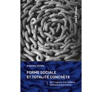 Forme sociale et totalité concrète Sur lÂ´urgence dÂ´un réalisme dialectique aujourdÂ´hui - Roswitha Scholz - Crise Et Critique - broché - Etude
