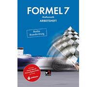 Formel 7 Berlin/Brandenburg. Arbeitsheft: Mathematik für integrierte Sekundarschulen und Oberschulen