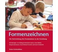 Formenzeichnen: Die Entwicklung des Formensinns in der Erziehung