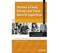 Former à l’oral, former par l’oral dans le supérieur