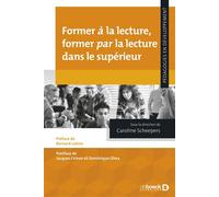 Former à la lecture, former par la lecture dans le supérieur - Dominique Ulma - De Boeck Supérieur - broché - Guide