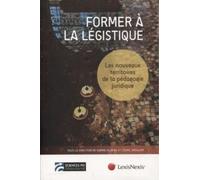 Former À La Légistique - Les Nouveaux Territoires De La Pédagogie Juridique