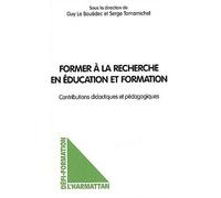 Former à la recherche en éducation et formation Contributions didactiques et pédagogiques - Guy Le Bouëdec - L'harmattan - broché - Essai