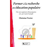 Former À La Recherche En Éducation Populaire - Une Voie Coopérative D'émancipation Avec, Par Et Pour Le Peuple