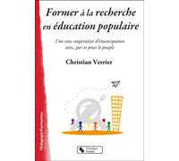Former à la recherche en éducation populaire - Christian Verrier - Chronique Sociale - broché - Essai