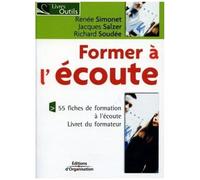 Former À L'écoute: 55 Fiches De Formation À L'écoute. Livret Du Formateur