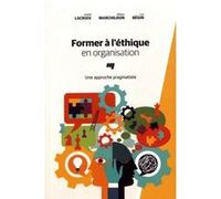 Former a l'ethique en organisation Collectif (Auteur)