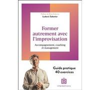 Former autrement avec l'improvisation Ludovic Sabatier (Auteur)