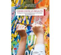 Former contre les inégalités Pratiques et recommandations pour la formation des enseignant·e·s - Philippe Losego - Alphil - broché - Guide