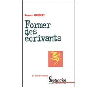 Former des écrivants : Principes des ateliers d'écriture en formation d'adultes