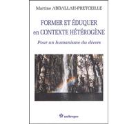 Former et éduquer en contexte hétérogène.: Pour un humanisme du divers