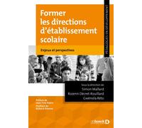 Former les directions d'établissement scolaire Enjeux et perspectives - Richard Etienne - De Boeck Supérieur - broché - Etude