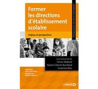 Former les directions d'établissement scolaire Richard Etienne (Postface), Simon Mallard (Auteur), Jean-Yves Robin (Préface), Rozenn Décret-Rouillard (Auteur), Gwenola Reto (Auteur)