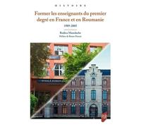 Former Les Enseignants Du Premier Degré En France Et En Roumanie - 1989-2005