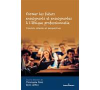 Former les futurs enseignants et enseignantes à l'éthique professionnelle Constats, attentes et perspectives - Denis Jeffrey - Hermann - broché - Guide