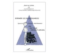 Former les responsables Qualité-éthique-performance" du secteur médico-social"