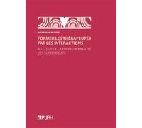 Former les thérapeutes par les interactions - Richard Wittorski - Presses universitaires de Rouen et du Havre - broché - Essai