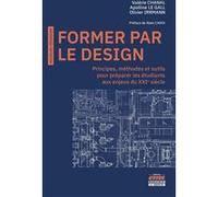 Former par le Design Valérie Chanal (Auteur), Apolline Le Gall (Auteur), Olivier Irrmann (Auteur)