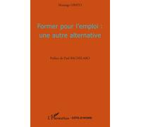 Former pour l'emploi : une autre alternative - Maninga Gbato - L'harmattan - broché - Etude
