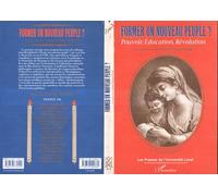 Former un nouveau peuple ? Pouvoir, éducation, révolution