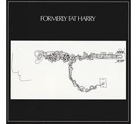 Formerly Fat Harry - formerly fat harry