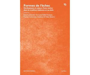 Formes de l’échec: Déclinaisons et enjeux d'une notion dans la tradition italienne et au-delà