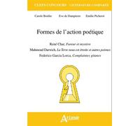 Formes De L'action Poétique - René Char, Fureur Et Mystère - Mahmoud Darwich, La Terre Nous Est Étroite Et Autres Poèmes - Federico Garcia Lorca, Complaintes Gitanes