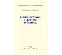 Formes d'émois, questions d'éthique Faits d'affects 3 - Georges Didi-Huberman - Minuit - broché - Essai