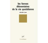 Formes élémentaires de la vie quotidienne