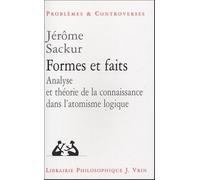 Formes Et Faits - Analyse Et Théorie De La Connaissance Dans L'atomisme Logique