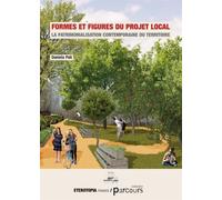 Formes et figures du projet local La patrimonialisation contemporaine du territoire - Daniela Poli - Eterotopia - broché - Essai