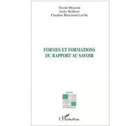 Formes et formations du rapport au savoir Jacky Beillerot (Auteur), Claudine Blanchard-Laville (Auteur), Nicole Mosconi (Auteur)