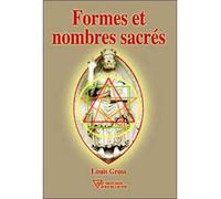 Formes et nombres sacrés - Louis Gross - Diffusion Rosicrucienne - broché - Essai