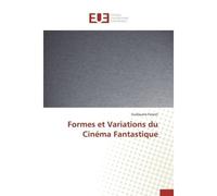 Formes et variations du cinéma fantastique - Foresti-G - Universitaires Europeennes - broché - Etude