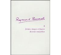 Formes, Images Et Figures Du Texte Roussellien